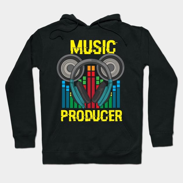 MUSIC PRODUCER: Music Producer Hoodie by woormle